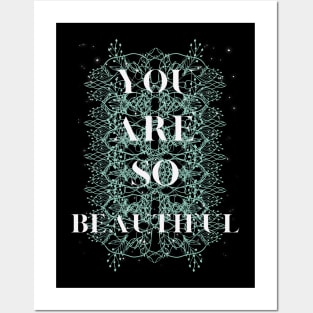 you are so beautiful Posters and Art